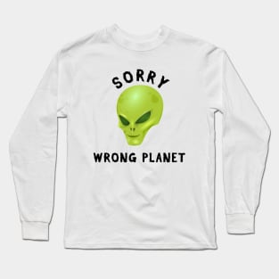 Sorry Wrong Planet Long Sleeve T-Shirt